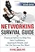 The Networking Survival Guide, Second Edition: Practical Advice to Help You Gain Confidence, Approach People, and Get the Success You Want - Book by Diane Darling