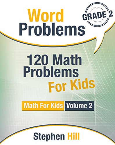 Word Problems: 120 Math Problems For Kids: Math Workbook Grade 2 (Math For Kids)