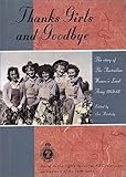 Front cover for the book Thanks girls and goodbye! : the story of the Australian Women's Land Army 1942-45 by Sue Hardisty