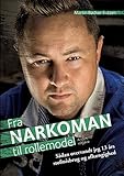 Fra Narkoman til Rollemodel (Danish Edition) by Martin Bødker Fritzen