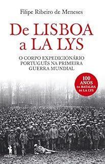 Livro De Lisboa a La Lys – O Corpo Expedicionário Português na Primeira Guerra Mundial