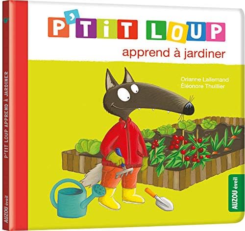 P'tit loup apprend a jardiner Foam Book – Illustrated, 19 April 2018