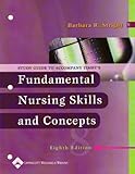 Study Guide to Accompany Fundamental Nursing Skills and Concepts, Stright, Barbara R., 078175349X