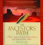 The Ancestors' Path: A Native American Oracle for Seeking Guidance from Nature and Spirit Helpers by 