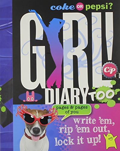 Coke or Pepsi? Girl! Diary Too: Write 'em, Rip 'em Out, Lock It Up!