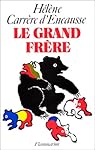 Le grand frère par Carrère d`Encausse Le grand frère par Carrère d`Encausse