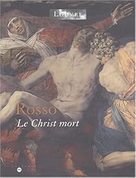 Rosso, "Le Christ mort"