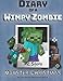 Diary of a Minecraft Wimpy Zombie Book 3: Monster Christmas (An Unofficial Minecraft Diary Book) (Volume 3)