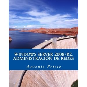 WINDOWS SERVER 2008/R2. Administración de Redes (Spanish Edition)