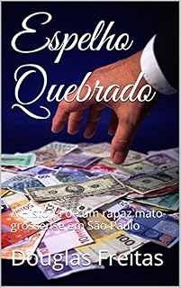 Livro Espelho Quebrado: A História de um rapaz mato-grossense em São Paulo