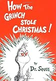 How the Grinch Stole Christmas! (Classic Seuss)