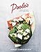 Poole's: Recipes and Stories from a Modern Diner [A Cookbook] by Ashley Christensen, Kaitlyn Goalen