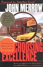 Choosing Excellence: Good Enough Schools Are Not Good Enough