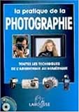 La pratique de la photographie (Nouvelle édition) by 