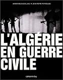 L'Algérie en guerre civile by