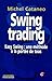 Swing Trading, Easy Swing : Une méthode à la portée de tous by 