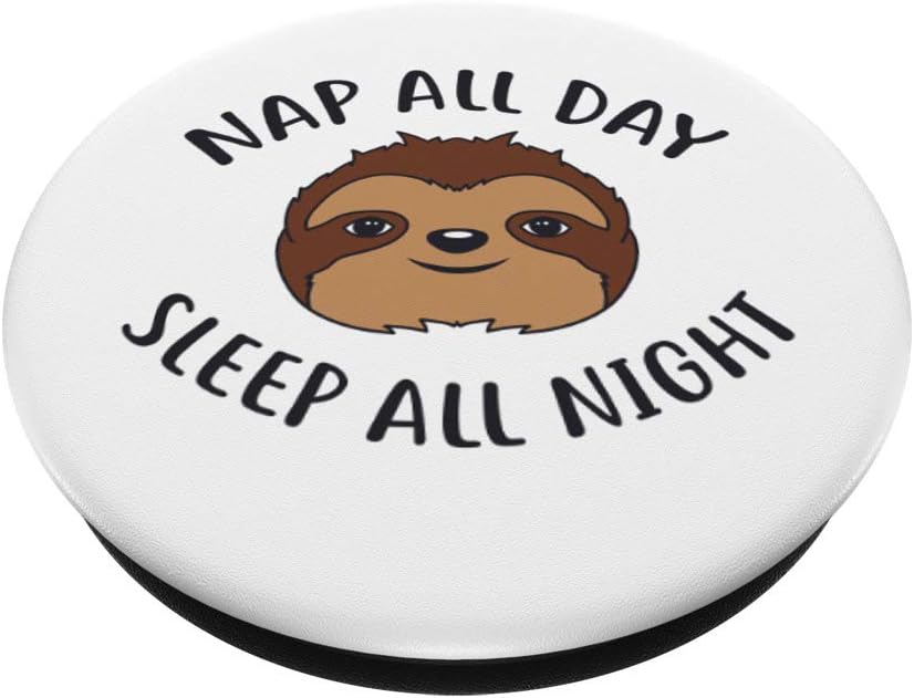 Funny Nap All Day Sleep All Night Sloth Lovers Birthday Gift PopSockets Grip and Stand for Phones and Tablets - Image 3