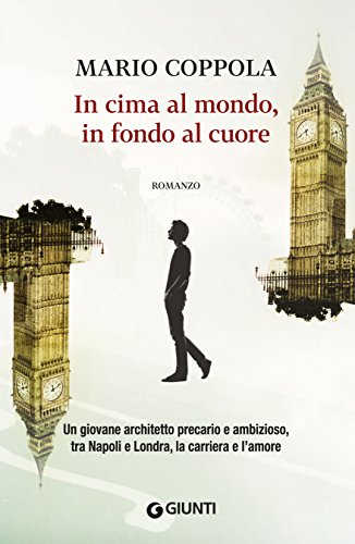 In cima al mondo, in fondo al cuore (Italian Edition)