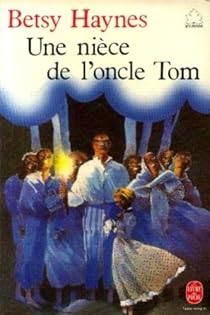 Une Niece De L Oncle Tom Betsy Haynes Babelio