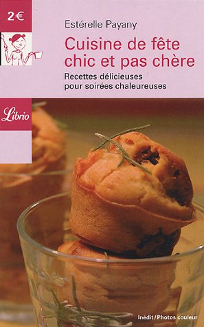 Cuisine de fête chic et pas chère