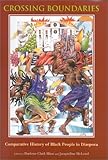 Crossing Boundaries : Comparative History of Black People in Diaspora, , 0253214505
