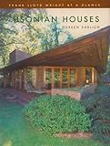 Frank Lloyd Wright at a Glance: Usonian Houses by