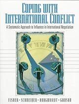 Coping with International Conflict: A Systematic Approach to Influence in International Negotiation