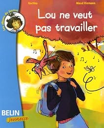 Lou ne veut pas travailler