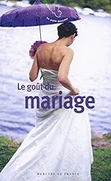 Le  goût du mariage