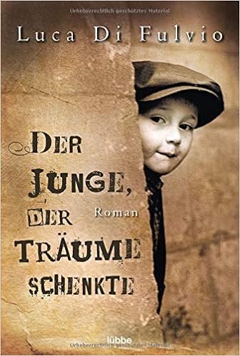 Der Junge Der Traume Schenkte Roman Amazon De Fulvio Luca Di Knoch Petra Bucher