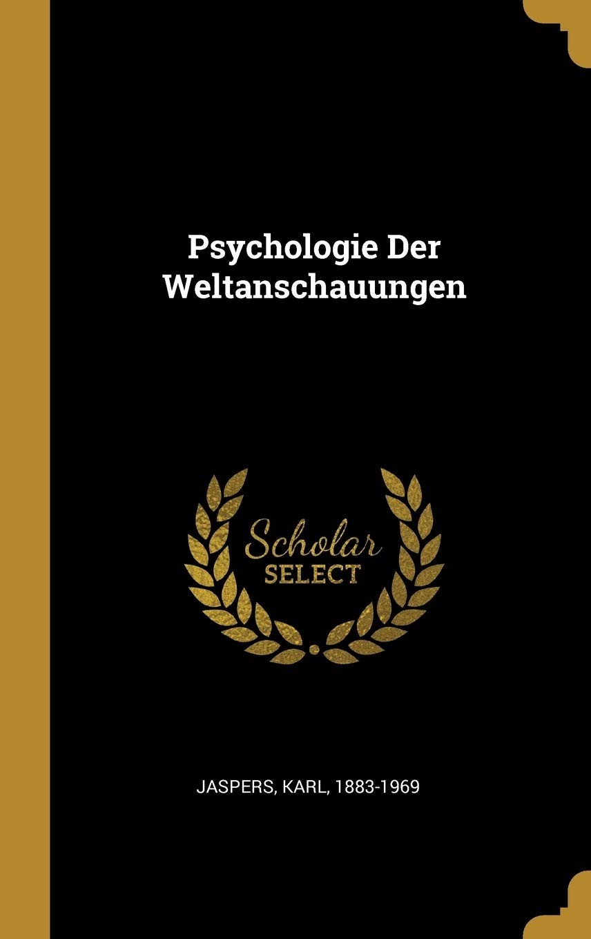 Ger Psychologie Der Weltanscha Amazon De Jaspers Professor Karl Bucher