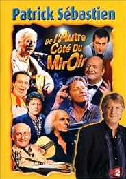 Sébastien, Patrick - De L'autre Côté Du Miroir