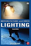 Motion Picture and Video Lighting (Volume 3)