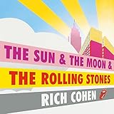 "The Sun, the Moon and the Rolling Stones" av Richard Cohen