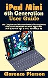 iPad Mini 6th Generation User Guide: The Complete