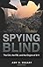 Book cover for Spying Blind: The CIA, the FBI, and the Origins of 9/11
