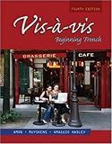 Vis-à-vis: Beginning French, Fourth Edition, Evelyne Amon, Judith Muyskens, Alice C. Omaggio Hadley, 0073535427