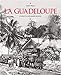 La Guadeloupe : A travers la carte postale ancienne by 