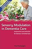 Sensory Modulation in Dementia Care by Tina Champagne