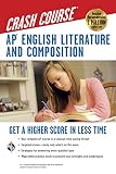 AP® English Literature & Composition Crash Course Book + Online: Get a hHgher Score in Less Time (A by Dawn Hogue