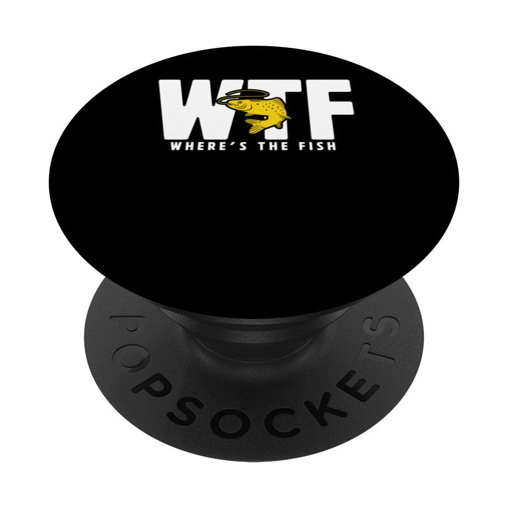 WTF Where's The Fish Funny Fishing Angler Fisherman Angling PopSockets Swappable PopGrip