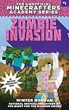 Zombie Invasion: The Unofficial Minecrafters Academy Series, Book One