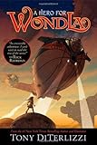 A Hero for WondLa (The Search for WondLa) [Hardcover] [2012] (Author) Tony DiTerlizzi
