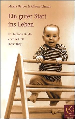 Ein Guter Start Ins Leben Amazon Fr Gerber Magda Johnson Allison Livres Anglais Et Etrangers
