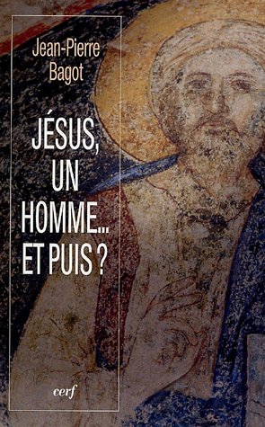 Jésus, un homme, et puis ?