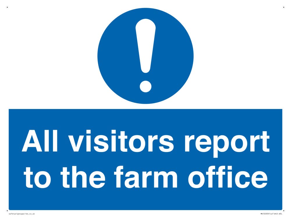 All visitors report to the farm office Sign - 400x300mm - A3L
