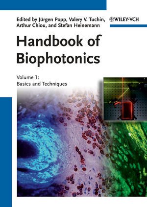 Handbook of Biophotonics V 1 - Basics and Techniques