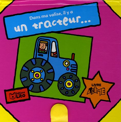 Dans ma valise, il y a un tracteur