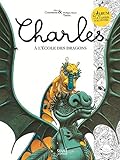 Charles à l'école des dragons : Avec un cahier d'activités by 