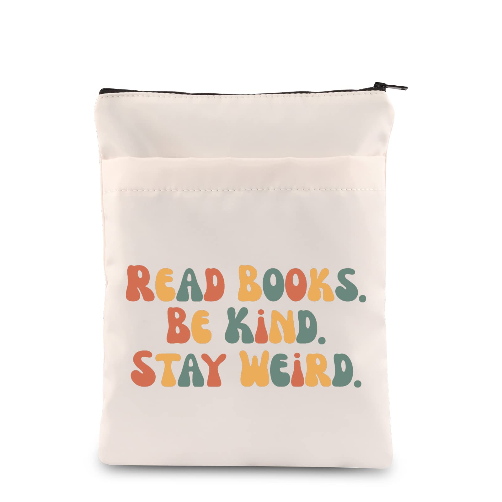 Read Books Be Kind Stay Weird Book Sleeve with Zipper - Bookworm Gifts for Reader (Stay Weird-B)